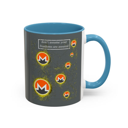 Monero (XMR) don't assume your freedoms are assured Grey Accent Mug by cypherpunkgear.com