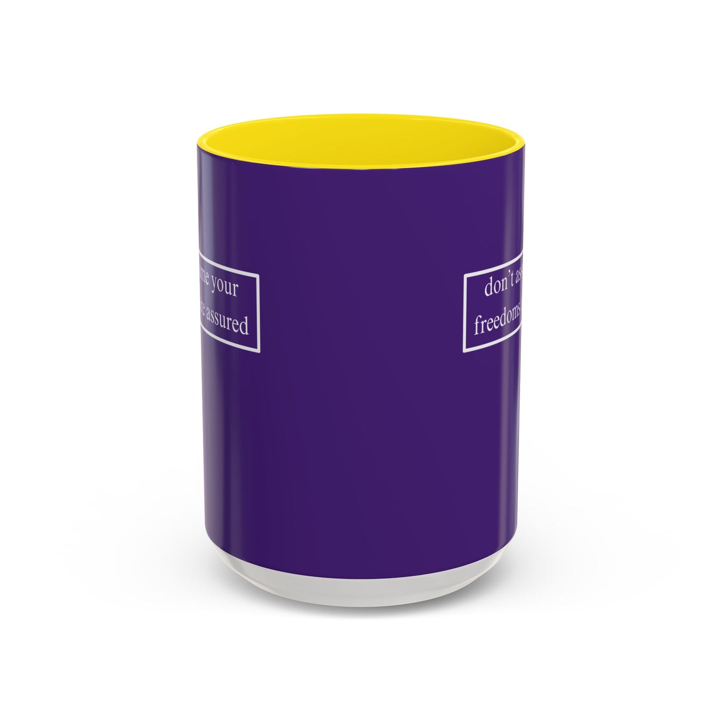 don't assume your freedoms are assured, White font, Dark Purple Accent Mug by cypherpunkgear.com