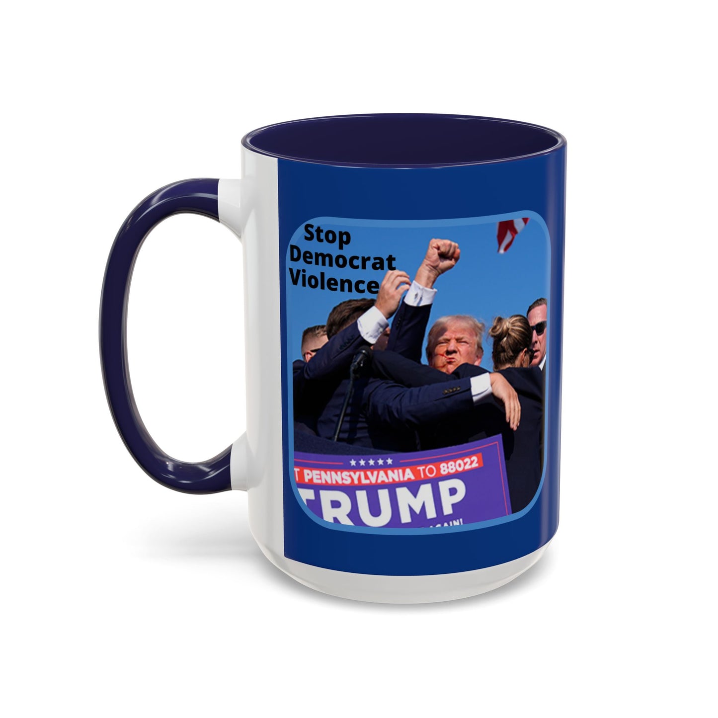 Stop Democrat Violence Accent Mug by cypherpunkgear