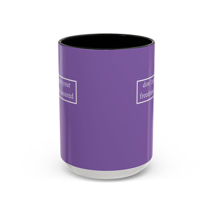 don't assume your freedoms are assured, White font, Light Purple Accent Mug by cypherpunkgear.com