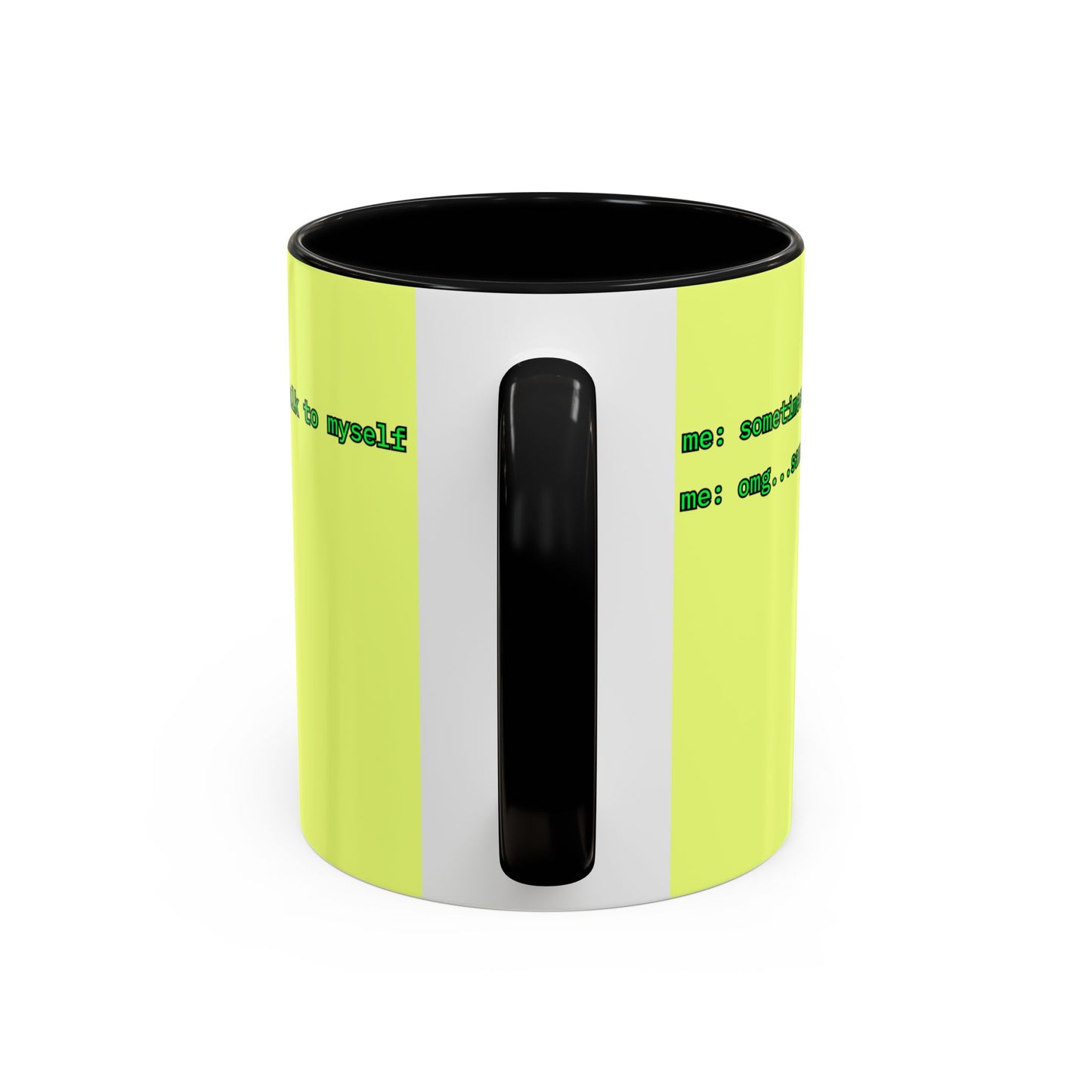 Sometimes I talk to myself - me: omg...same Yellow Accent Mug by cypherpunkgear.com