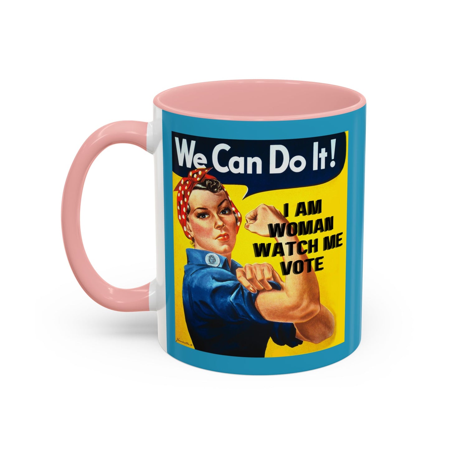 I Am Woman Watch Me Vote Rosie Turquoise Accent Mug by cypherpunkgear.com