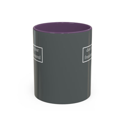 don't assume your freedoms are assured, White font, Grey Accent Mug by cypherpunkgear.com