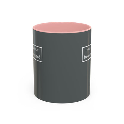 don't assume your freedoms are assured, White font, Grey Accent Mug by cypherpunkgear.com