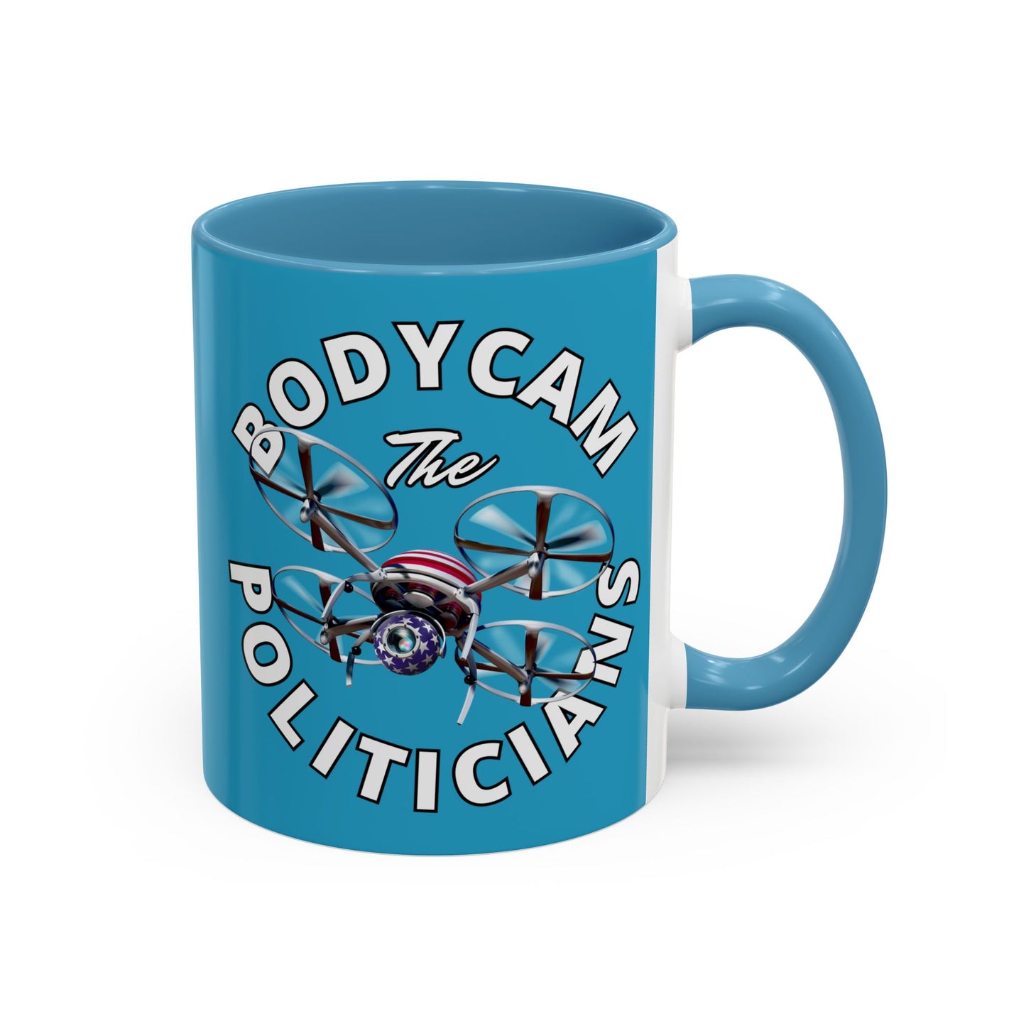 Bodycam the Politicians Drone Turquoise Accent Mug by cypherpunkgear.com