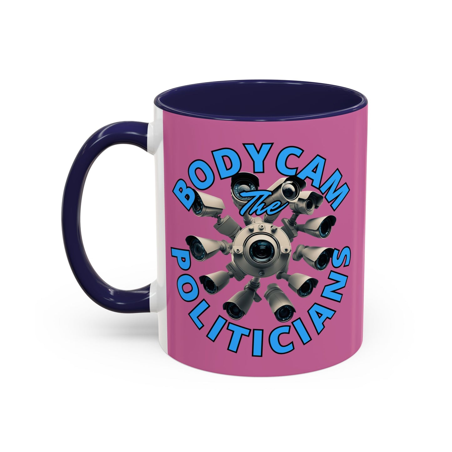 Bodycam the Politicians Cameras Pink Accent Mug by cypherpunkgear.com