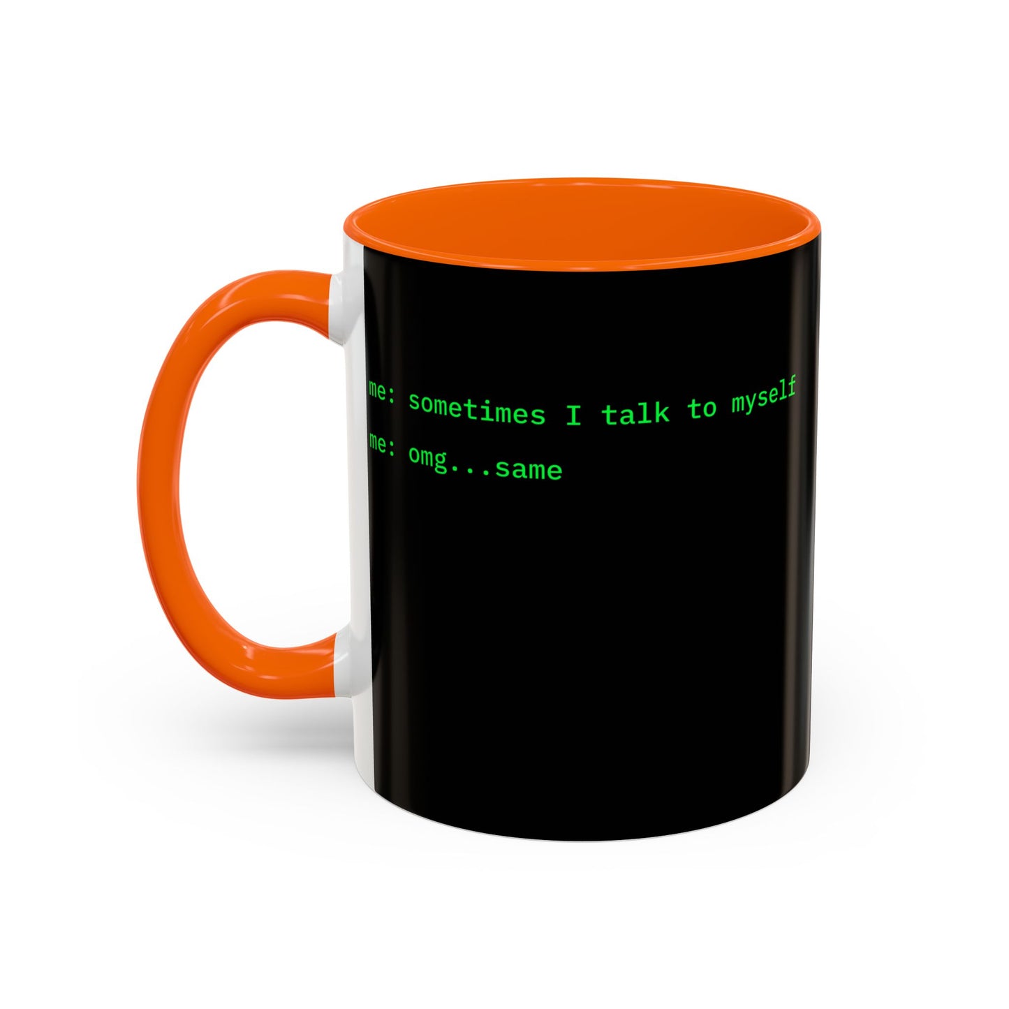 Sometimes I talk to myself - me: omg...same Black Accent Mug by cypherpunkgear.com