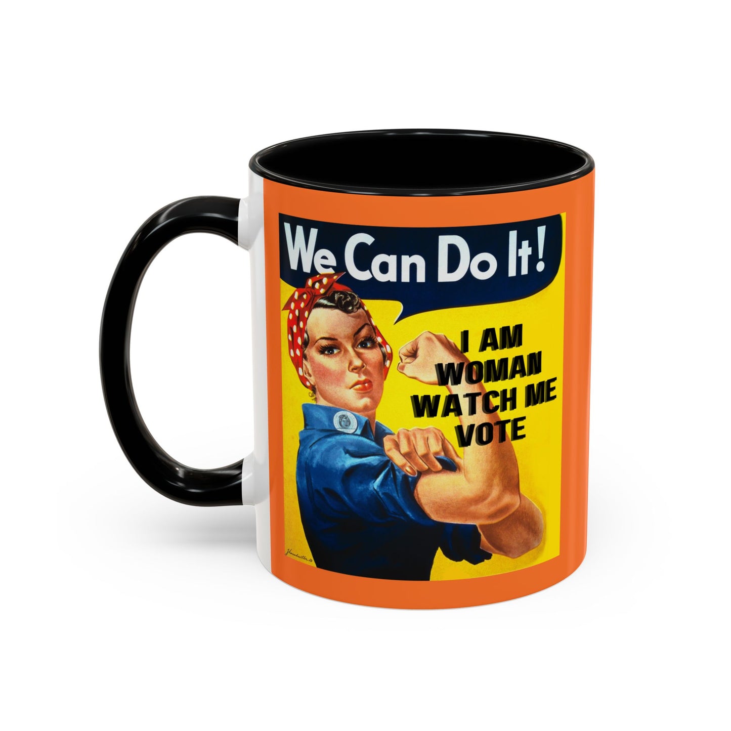 I Am Woman Watch Me Vote Rosie Orange Accent Mug by cypherpunkgear.com