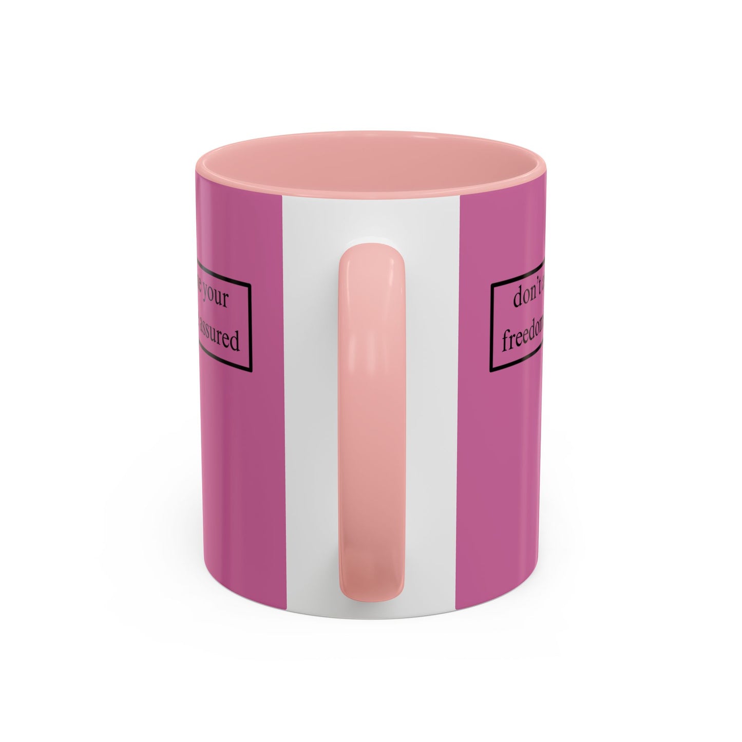 don't assume your freedoms are assured, Black font, Pink Accent Mug by cypherpunkgear.com