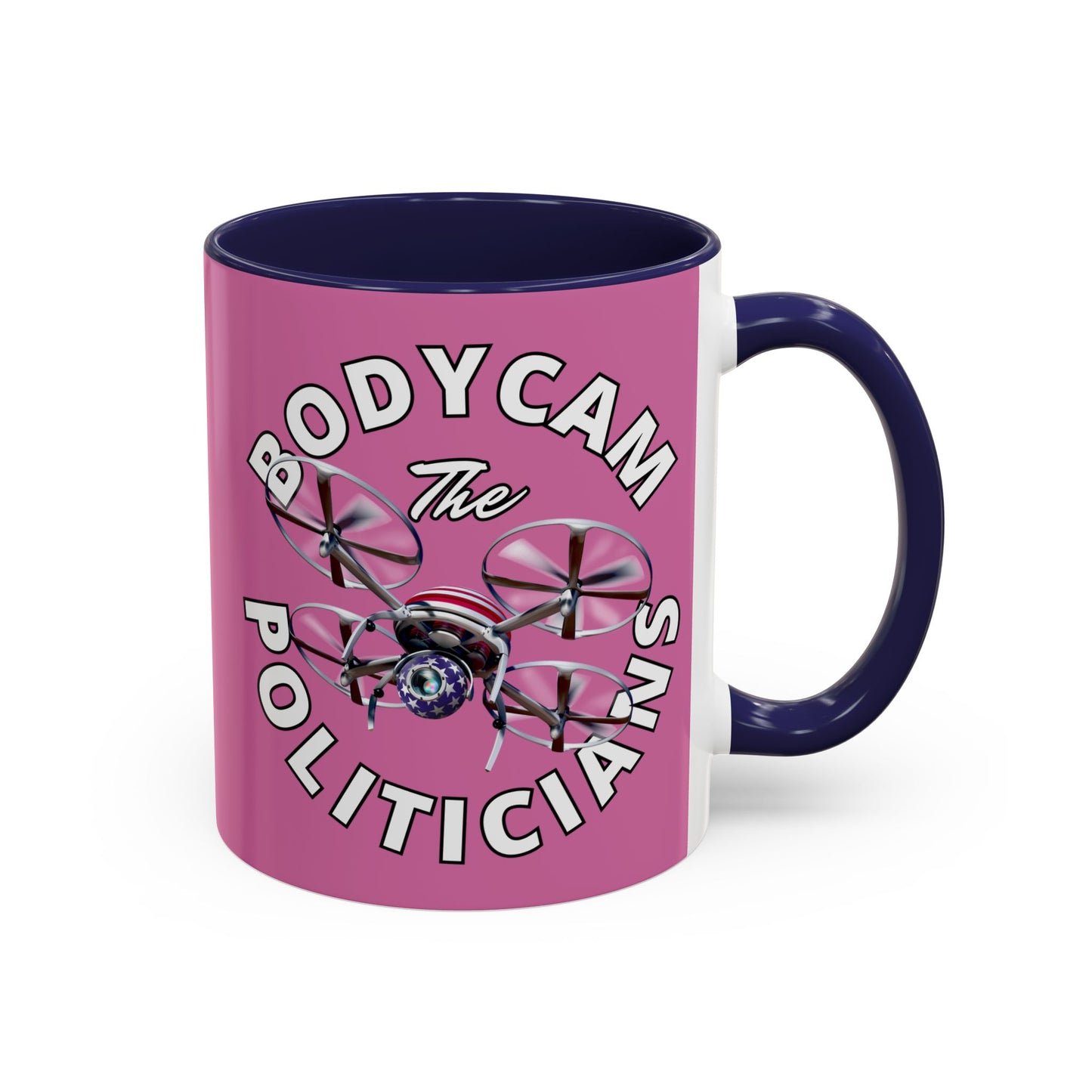 Bodycam the Politicians Drone Pink Accent Mug by cypherpunkgear.com
