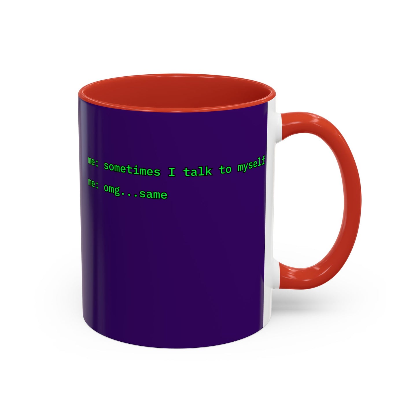 Sometimes I talk to myself - me: omg...same Purple Accent Mug by cypherpunkgear.com