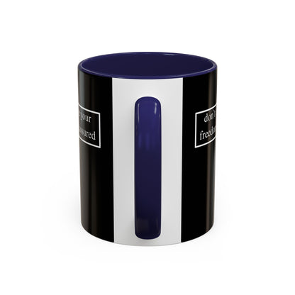 don't assume your freedoms are assured, White font, Black Accent Mug by cypherpunkgear.com