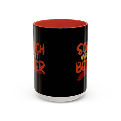 Scotch makes it better Accent Mug by cypherpunkgear.com
