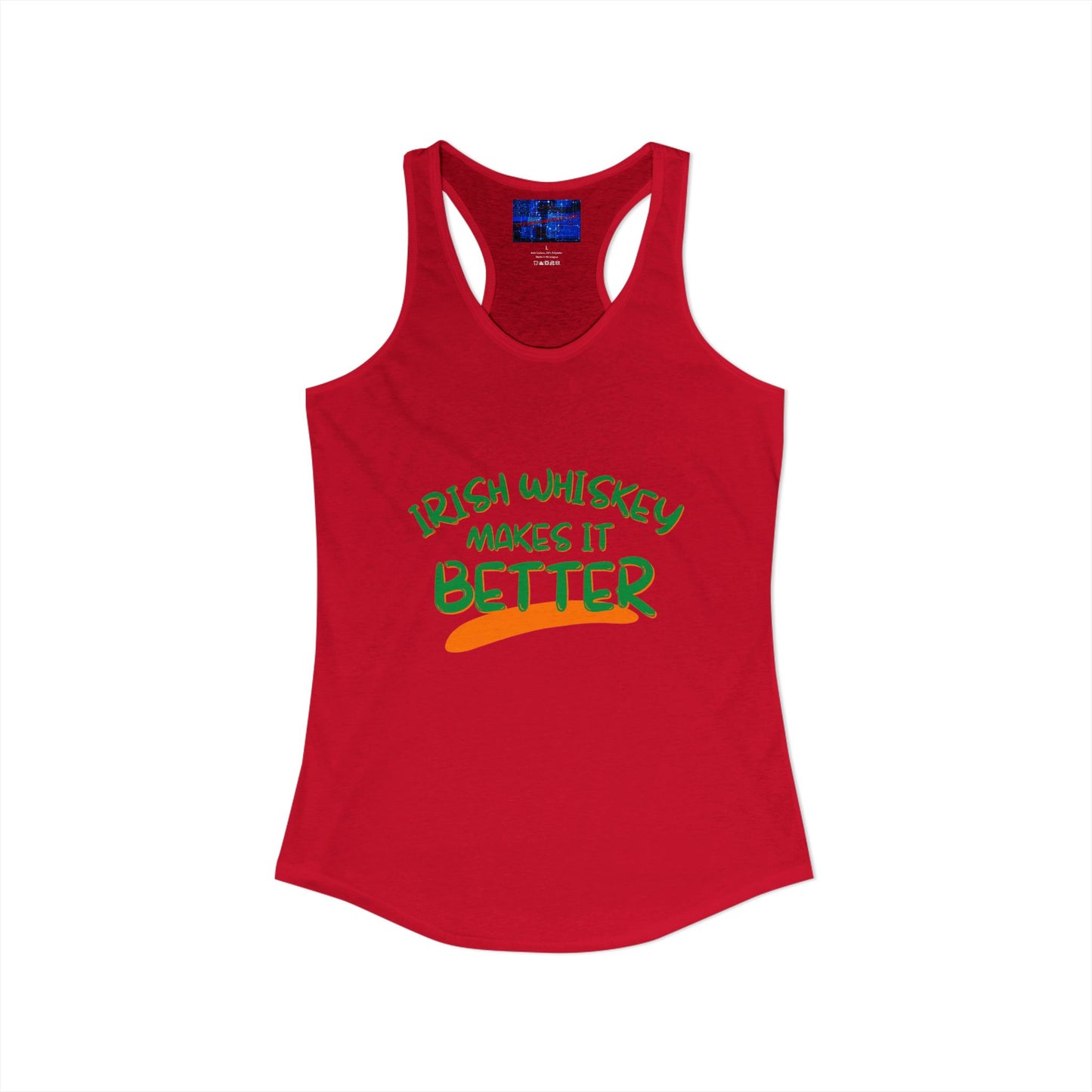 Irish Whiskey makes it better Green font Women's Racerback Tank Top by cypherpunkgear.com