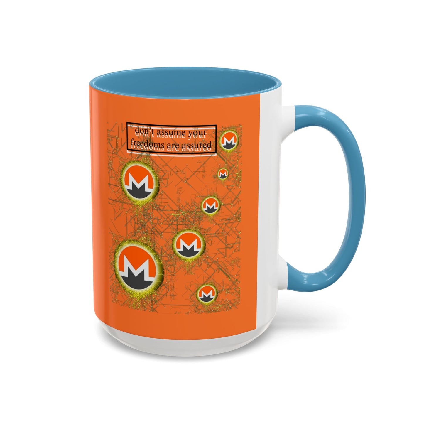 Monero (XMR) don't assume your freedoms are assured Orange Accent Mug by cypherpunkgear.com