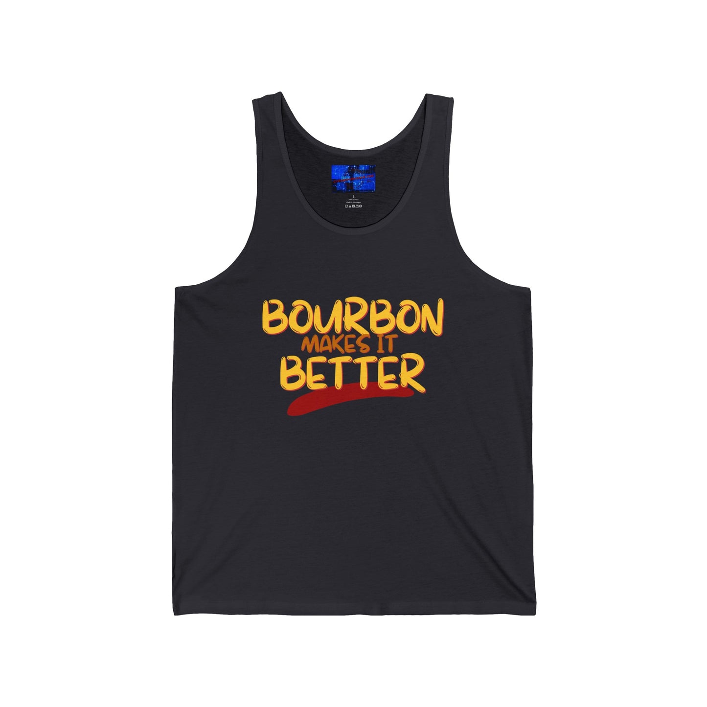 Bourbon makes it better Unisex Jersey Tank Top by cypherpunkgear