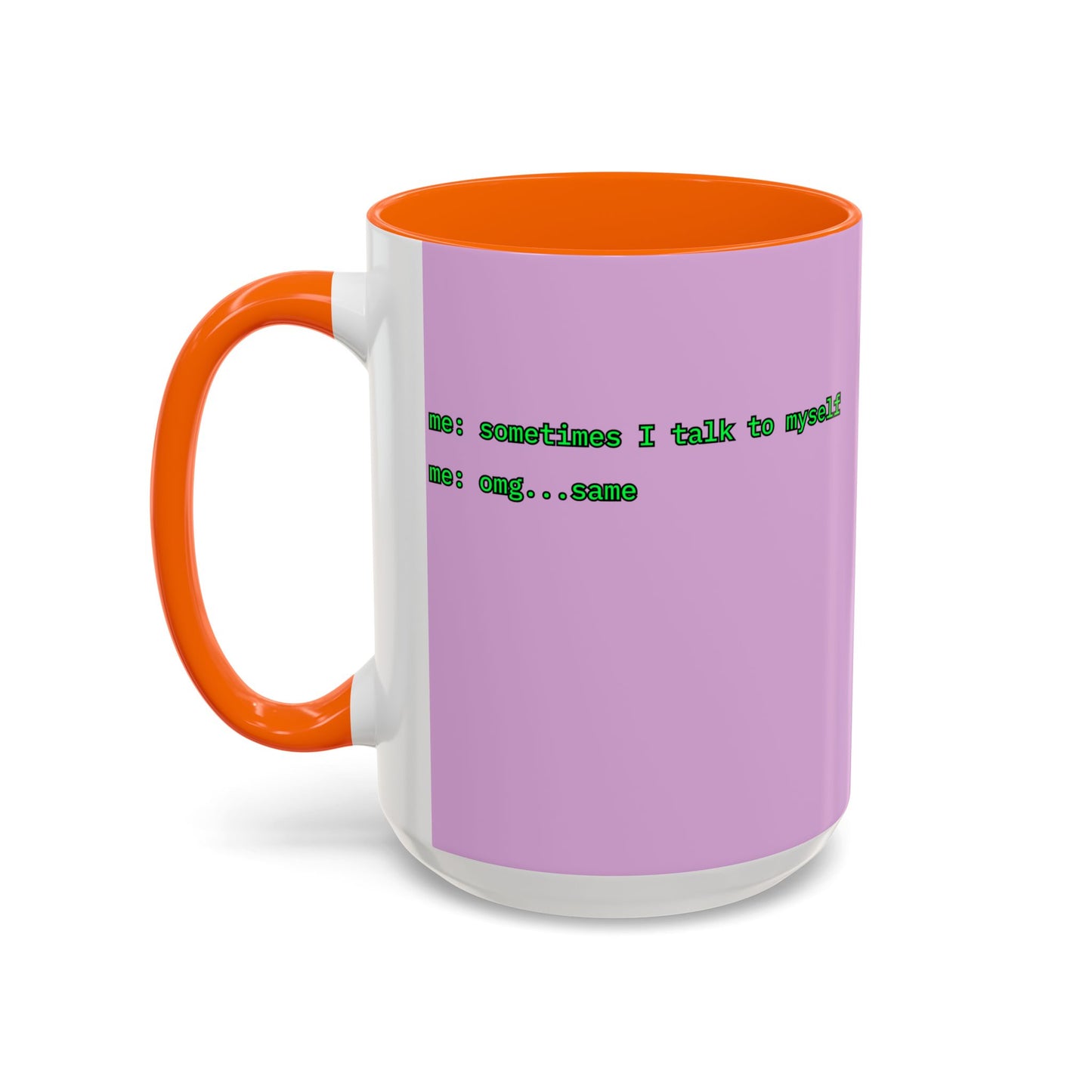 Sometimes I talk to myself - me: omg...same Pink Accent Mug by cypherpunkgear.com