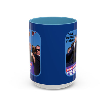 Stop Democrat Violence Accent Mug by cypherpunkgear