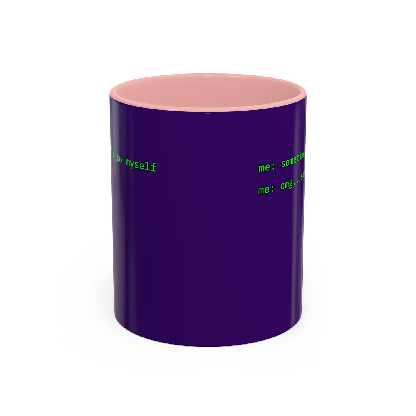 Sometimes I talk to myself - me: omg...same Purple Accent Mug by cypherpunkgear.com