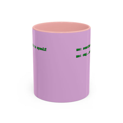 Sometimes I talk to myself - me: omg...same Pink Accent Mug by cypherpunkgear.com