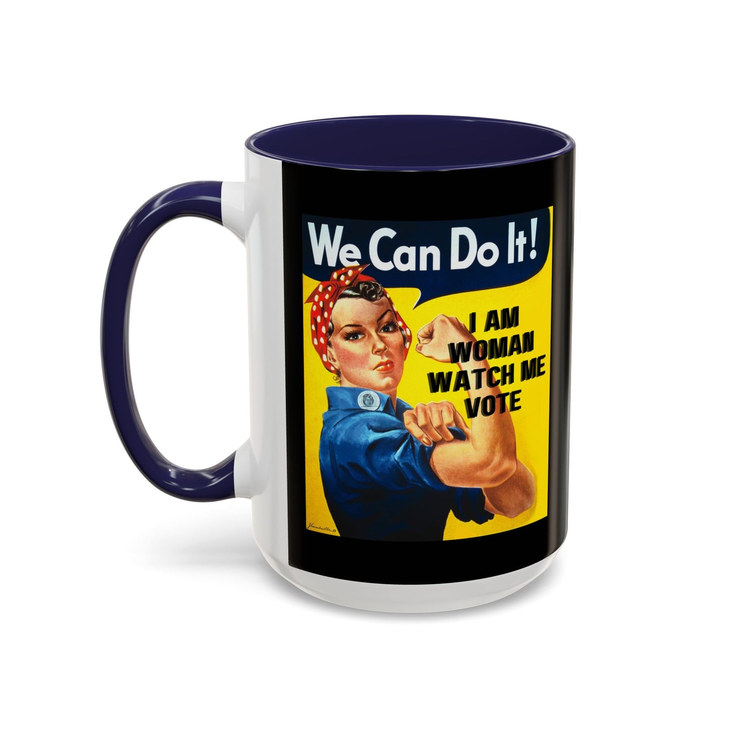 I Am Woman Watch Me Vote Rosie Black Accent Mug by cypherpunkgear.com