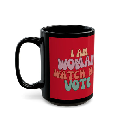 I Am Woman Watch Me Vote Red Mug by cypherpunkgear.com