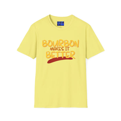Bourbon makes it better Light colors Unisex T-Shirt by cypherpunkgear.com