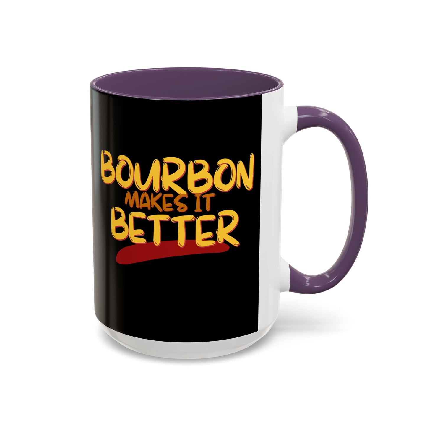 Bourbon makes it better Accent Mug by cypherpunkgear.com