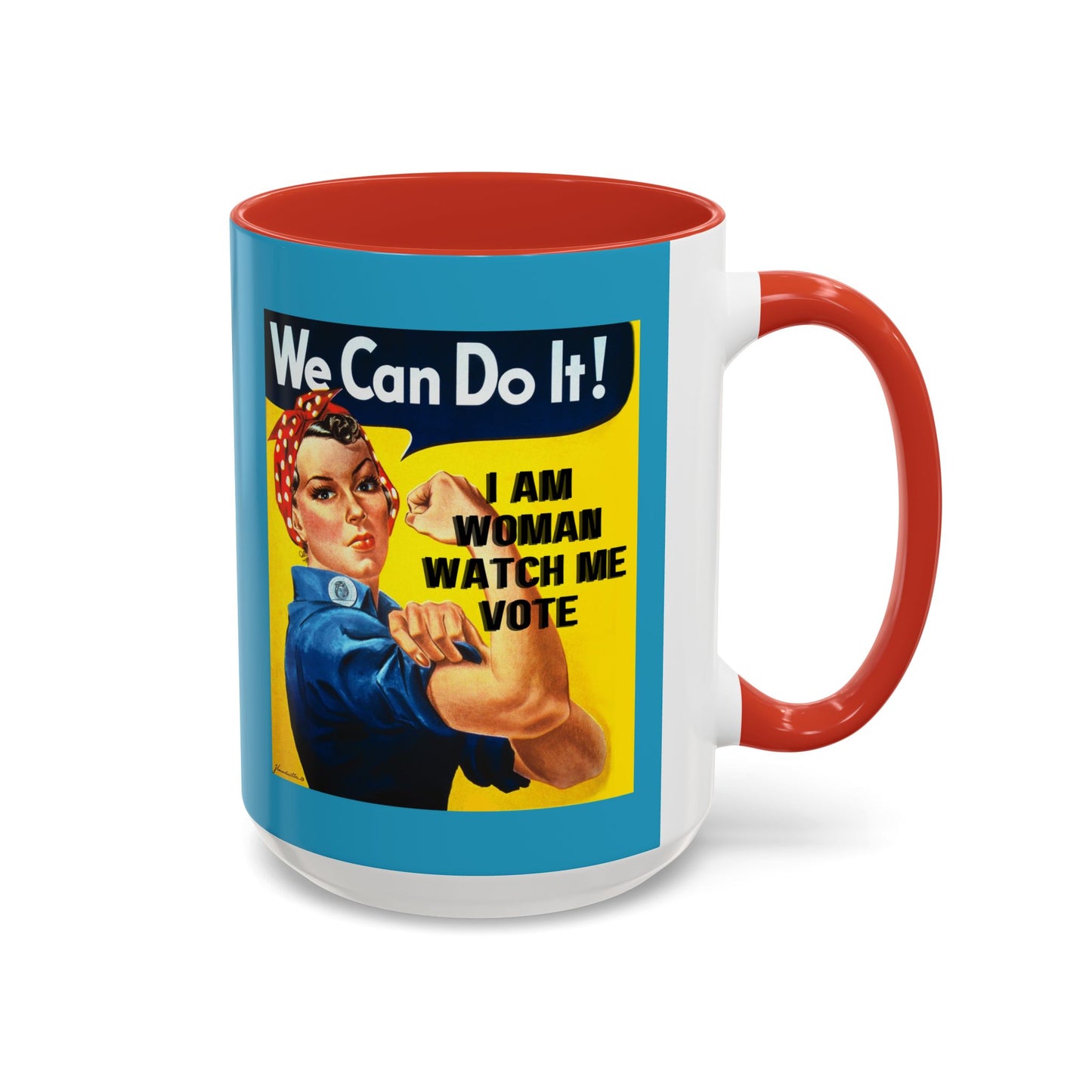 I Am Woman Watch Me Vote Rosie Turquoise Accent Mug by cypherpunkgear.com