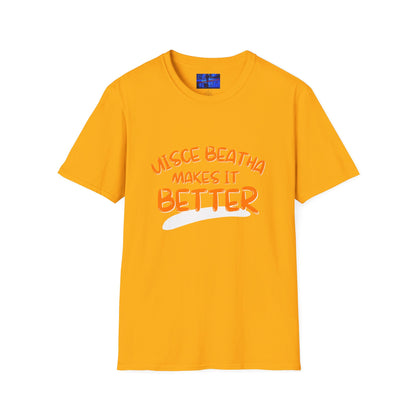 Uisce Beatha makes it better Orange font Light colors Unisex T-Shirt by cypherpunkgear.com