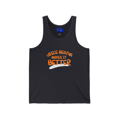 Uisce Beatha makes it better OGfont Unisex Jersey Tank Top by cypherpunkgear.com