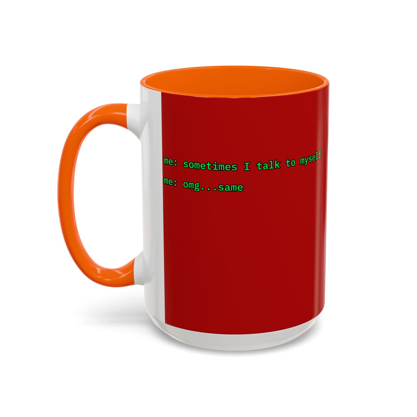 Sometimes I talk to myself - me: omg...same Red Accent Mug by cypherpunkgear.com