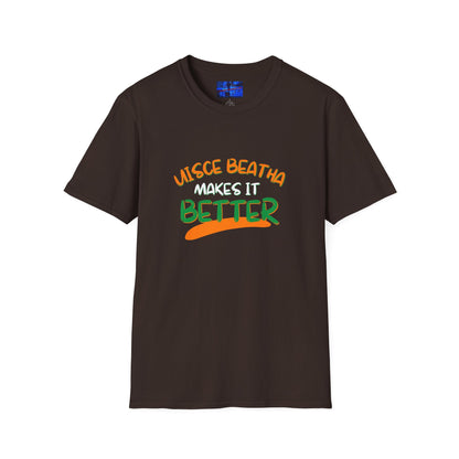Uisce Beatha makes it better Orange, White, and Green font Dark colors Unisex T-Shirt by cypherpunkgear.com