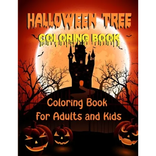 Halloween Tree Coloring Book: Coloring Book For Adults - Creative Haven Beautiful Featuring Tree illustration, Size 8.5x11", (Perfect Gift for Hallo - Paperback