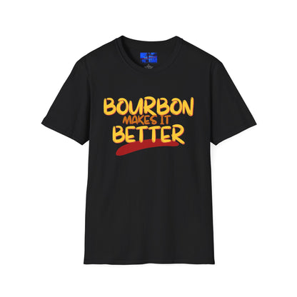 Bourbon makes it better DKcolors Unisex T-Shirt by cypherpunkgear