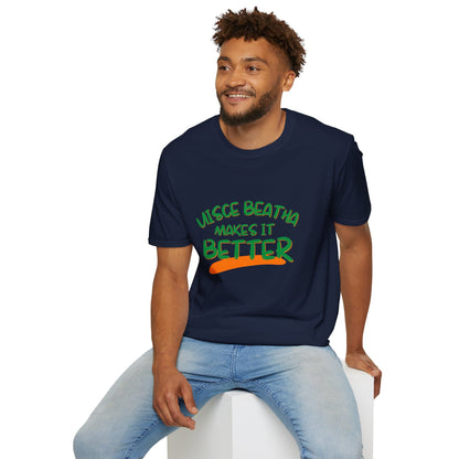 Uisce Beatha makes it better Green font Dark colors Unisex T-Shirt by cypherpunkgear.com