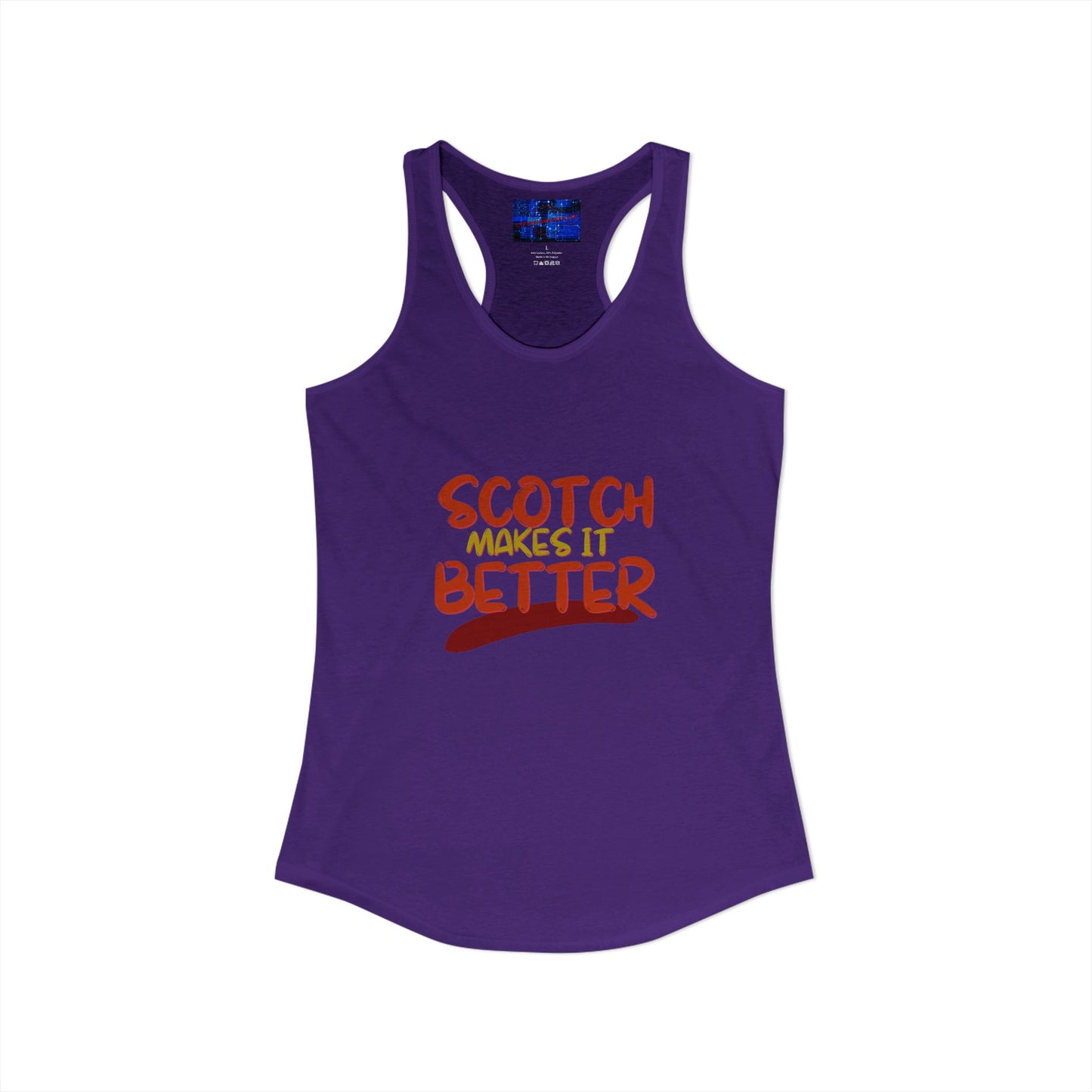 Scotch makes it better Women's Racerback Tank Top by cypherpunkgear.com