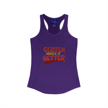 Scotch makes it better Women's Racerback Tank Top by cypherpunkgear.com