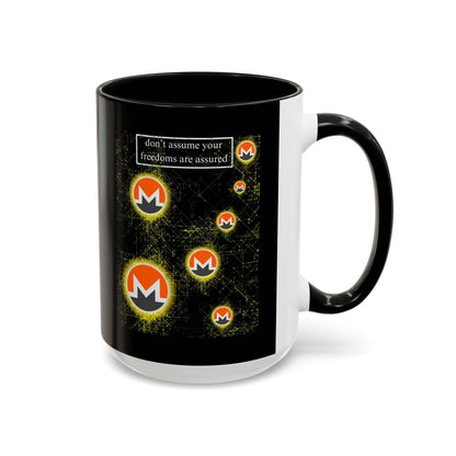 Monero (XMR) don't assume your freedoms are assured Black Accent Mug by cypherpunkgear.com