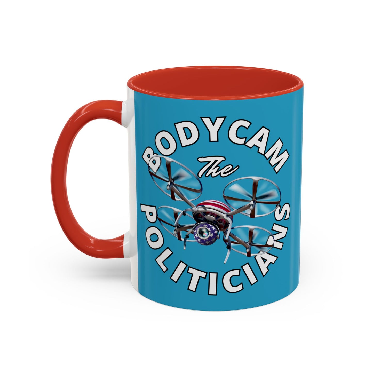 Bodycam the Politicians Drone Turquoise Accent Mug by cypherpunkgear.com