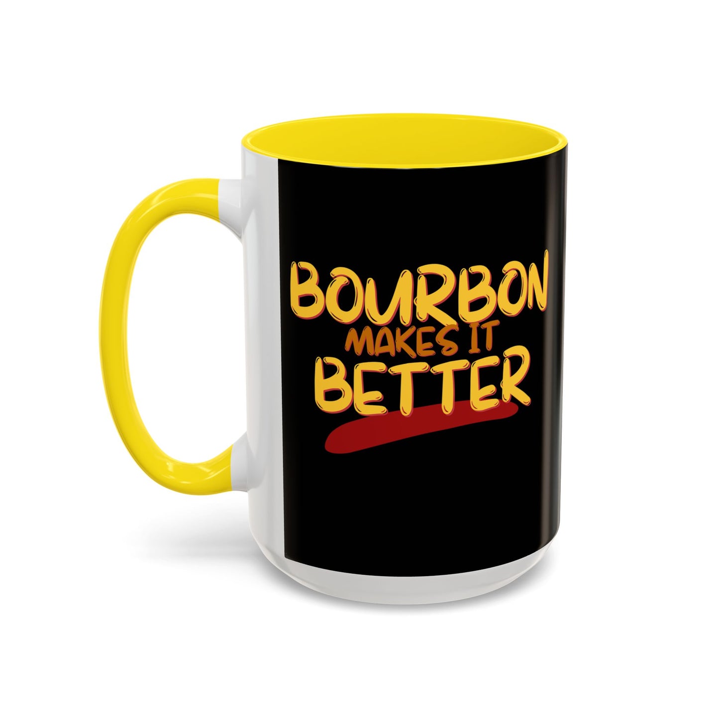 Bourbon makes it better Accent Mug by cypherpunkgear.com