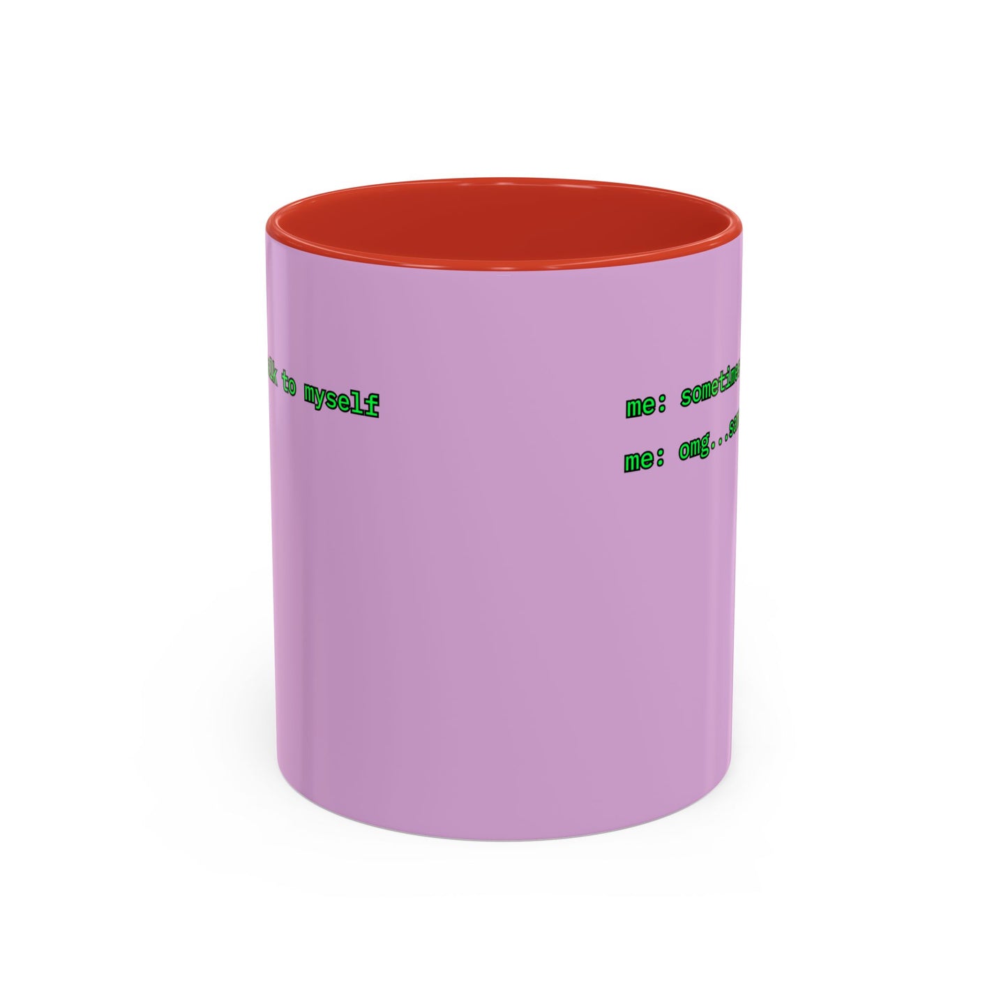 Sometimes I talk to myself - me: omg...same Pink Accent Mug by cypherpunkgear.com