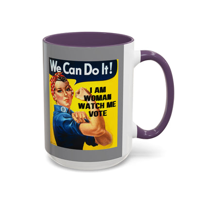 I Am Woman Watch Me Vote Rosie Grey Accent Mug by cypherpunkgear.com
