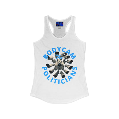 Bodycam the Politicians Cameras Women's Racerback Tank Top by cypherpunkgear.com