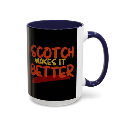 Scotch makes it better Accent Mug by cypherpunkgear.com
