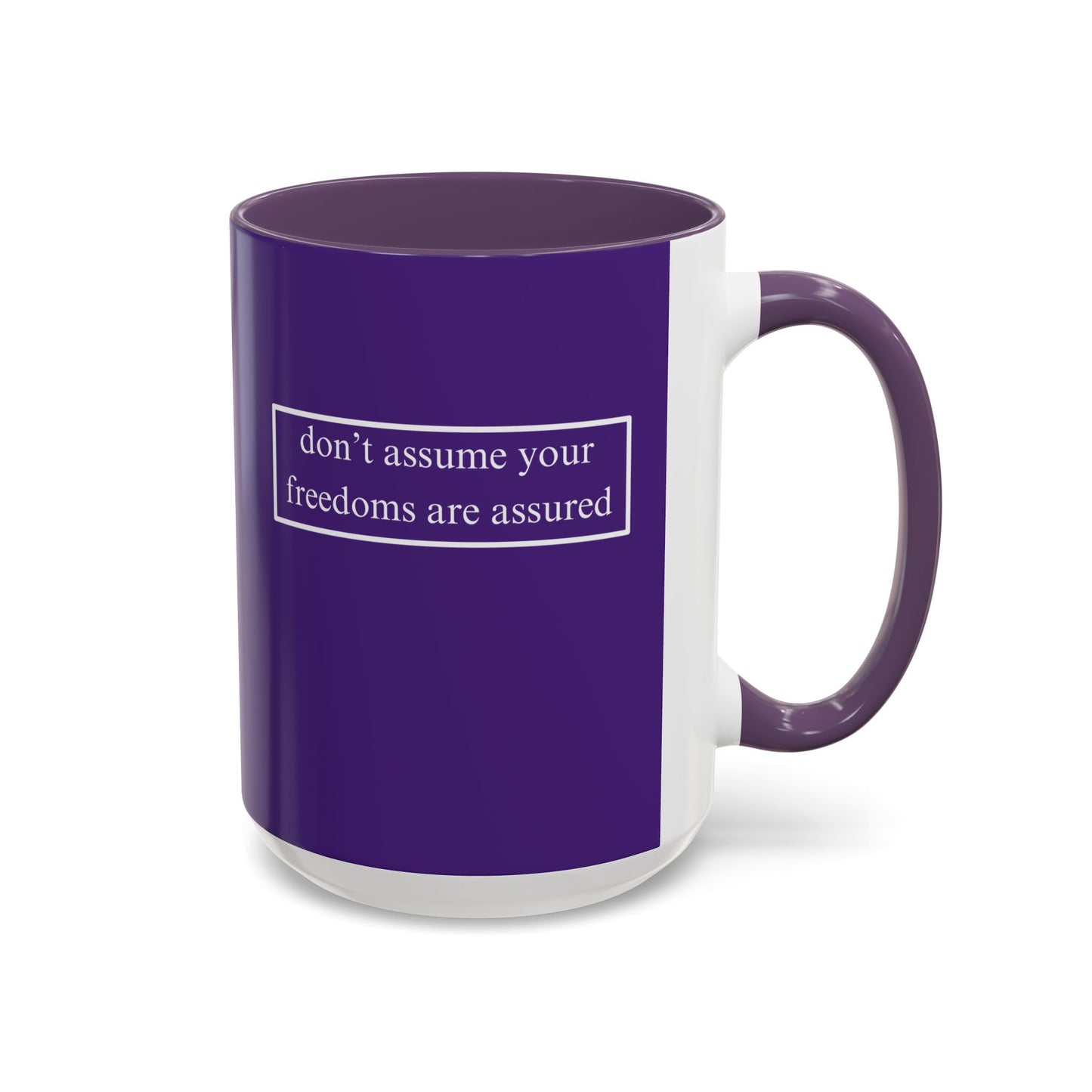 don't assume your freedoms are assured, White font, Dark Purple Accent Mug by cypherpunkgear.com