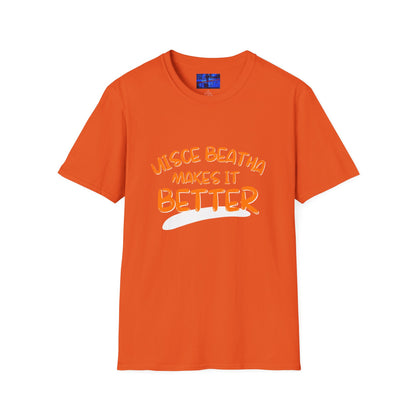 Uisce Beatha makes it better Orange font Light colors Unisex T-Shirt by cypherpunkgear.com