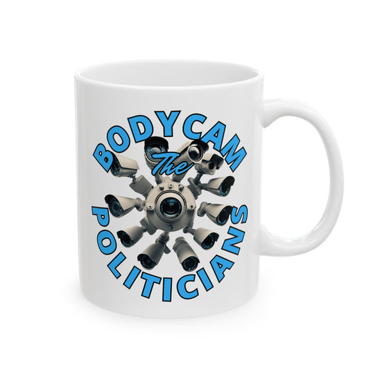 Bodycam the Politicians Cameras White Mug by cypherpunkgear.com