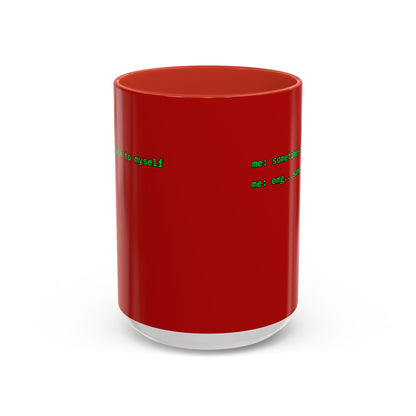 Sometimes I talk to myself - me: omg...same Red Accent Mug by cypherpunkgear.com
