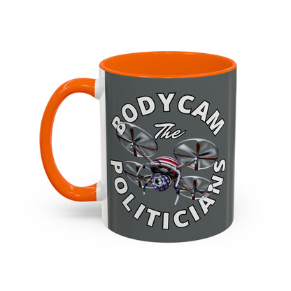 Bodycam the Politicians Drone Grey Accent Mug by cypherpunkgear.com